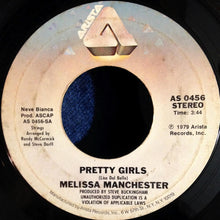 Load image into Gallery viewer, Melissa Manchester : Pretty Girls (7", Single, Styrene, Ter)