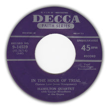 Load image into Gallery viewer, Hamilton Quartet : In The Hour Of Trial / Does Jesus Care (7", Single)