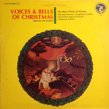 Load image into Gallery viewer, Die Sängerknaben Vom Wienerwald With Justin Kramer, Orchester Der Wiener Staatsoper Conducted By Karl Etti : Voices &amp; Bells Of Christmas Around The World (LP, Album)