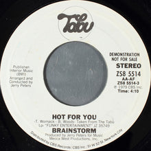 Load image into Gallery viewer, Brainstorm (5) : Hot For You (7", Mono, Promo, Styrene)