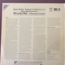 Load image into Gallery viewer, Maurice Ravel, Riccardo Muti, The Philadelphia Orchestra : Boléro / Daphnis Et Chloé Suite No.2 / Alborada Del Gracioso (LP)