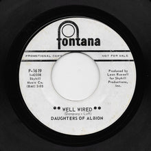 Load image into Gallery viewer, Daughters Of Albion : Well Wired (7", Single, Promo)