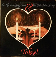 Load image into Gallery viewer, Norman Luboff Choir And The Melachrino Strings : To Love! (2xLP, Comp, Gat)