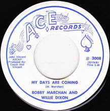 Load image into Gallery viewer, Willie Dixon / Bobby Marchan : God Blessed Our Love / My Days Are Coming (7&quot;, Single)