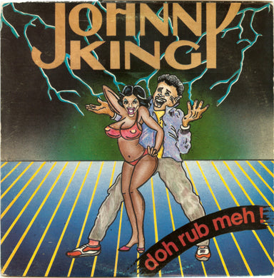Johnny King (4) : Doh Rub Meh! (12