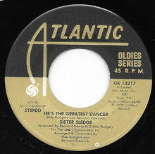 Load image into Gallery viewer, Sister Sledge : He's The Greatest Dancer / We Are Family (7", Single, RE)