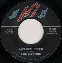 Load image into Gallery viewer, Ace Cannon : Swanee River / Moanin' The Blues (7", Single)