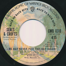 Load image into Gallery viewer, Seals &amp; Crofts : Diamond Girl / We May Never Pass This Way (Again) (7", Single)