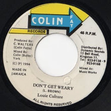 Load image into Gallery viewer, Louie Culture : Don't Get Weary (7")