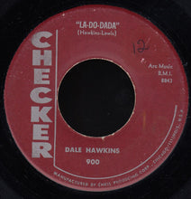 Load image into Gallery viewer, Dale Hawkins : La-Do-Dada (7", Single)