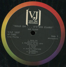Load image into Gallery viewer, Dee Clark : Hold On....It's Dee Clark (LP, Album, Mono, M/Print, RP)