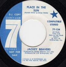 Load image into Gallery viewer, Jackey Beavers : Place In The Sun / I Never Found A Girl (To Love Me Like You Do) (7", Promo)