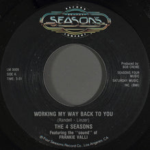 Load image into Gallery viewer, The Four Seasons Featuring The &quot;Sound&quot; Of Frankie Valli : Working My Way Back To You / Beggin&#39; (7&quot;, Single)