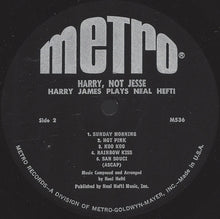 Load image into Gallery viewer, Harry James (2), Neal Hefti : Harry, Not Jesse: Harry James Plays Neal Hefti (LP, Album, Mono)