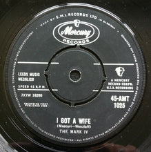 Load image into Gallery viewer, The Mark IV (2) : I Got A Wife (7", Single, Pus)