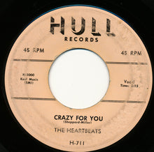 Load image into Gallery viewer, The Heartbeats : Rockin-N-Rollin-N-Rhythm-N-Blues'-N- / Crazy For You (7")