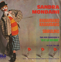 Load image into Gallery viewer, Sandra Mondaini : Sbirulino / Rabarbaro Rabarbaro (7")