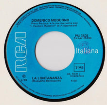 Load image into Gallery viewer, Domenico Modugno : La Lontananza / Ti Amo, Amo Te (7")
