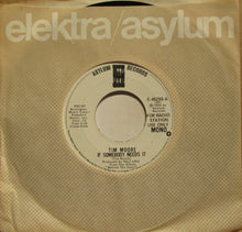 Load image into Gallery viewer, Tim Moore : If Somebody Needs It (7", Mono, Promo)