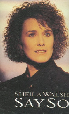 Sheila Walsh : Say So (Cass, Album, Dol)