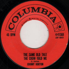 Load image into Gallery viewer, Johnny Horton : Sink The Bismarck / The Same Old Tale The Crow Told Me (7", Single)
