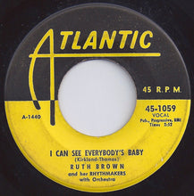 Load image into Gallery viewer, Ruth Brown And Her Rhythmakers : I Can See Everybody&#39;s Baby (7&quot;, Single)