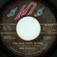 Load image into Gallery viewer, Ann Peebles : Somebody&#39;s On Your Case / I&#39;ve Been There Before (7&quot;)