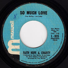Load image into Gallery viewer, Faith, Hope &amp; Charity : Let&#39;s Try It Over / So Much Love (7&quot;)