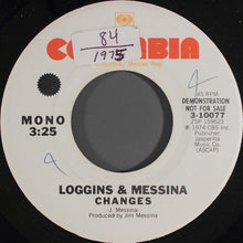 Load image into Gallery viewer, Loggins And Messina : Changes (7", Mono, Promo)