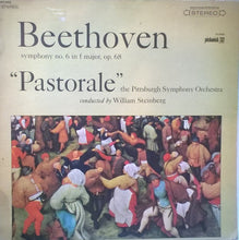 Load image into Gallery viewer, Ludwig van Beethoven, William Steinberg Conducted By The Pittsburgh Symphony Orchestra : Symphony No. 6 In F Major, Op. 68 "Pastorale" (LP)