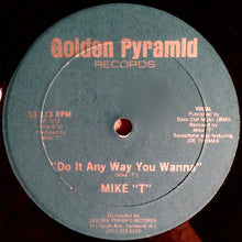 Load image into Gallery viewer, Mike T : Do It Any Way You Wanna (12&quot;)
