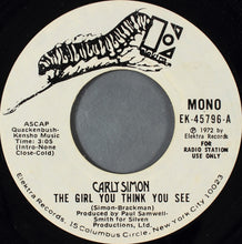 Load image into Gallery viewer, Carly Simon : The Girl You Think You See (7", Mono, Promo, Styrene)