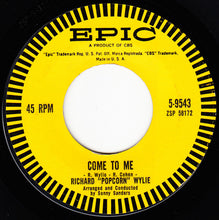 Load image into Gallery viewer, Richard "Popcorn" Wylie : Come To Me / Weddin' Bells (7", Single)