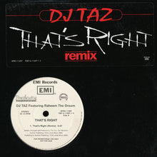 Load image into Gallery viewer, DJ Taz (3) Featuring Raheem The Dream : That&#39;s Right (Remix) (12&quot;, Promo)