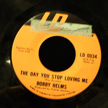 Load image into Gallery viewer, Bobby Helms : The Day You Stop Loving Me / You Can Tell The World  (7", Single)