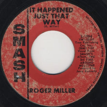 Load image into Gallery viewer, Roger Miller : It Happened Just That Way (7", Single)