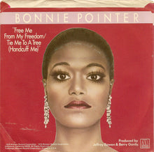 Load image into Gallery viewer, Bonnie Pointer : Free Me From My Freedom / Tie Me To A Tree (Handcuff Me) (7&quot;, Single, Promo, Red)