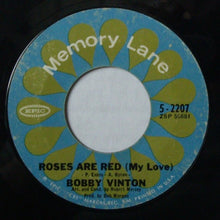Load image into Gallery viewer, Bobby Vinton : Roses Are Red (My Love) / Rain Rain Go Away (7", Single, RE)