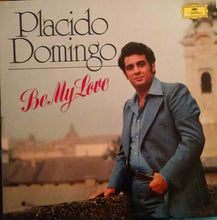 Load image into Gallery viewer, Placido Domingo : Be My Love (LP)