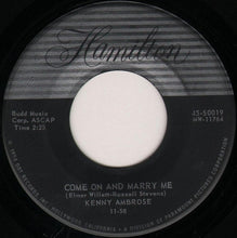 Load image into Gallery viewer, Kenny Ambrose : Come And Marry Me / Don't Be A Fool For Love (7")