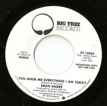 Load image into Gallery viewer, Dean Andre : You Made Me Everything I Am Today (7", Mono, Promo)