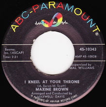 Load image into Gallery viewer, Maxine Brown : I Kneel At Your Throne (7&quot;, Single)