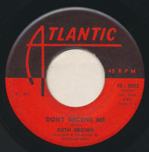 Load image into Gallery viewer, Ruth Brown : Don&#39;t Deceive Me / I Burned Your Letter (7&quot;, Single)