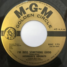 Load image into Gallery viewer, Herman's Hermits : I'm Into Something Good (7", Single)
