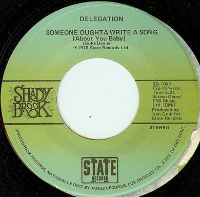 Delegation : Someone Oughta Write A Song (About You Baby) / Mr. Heartbreak (7