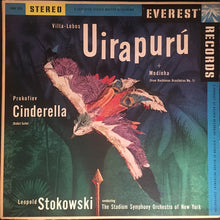 Load image into Gallery viewer, Heitor Villa-Lobos / Sergei Prokofiev - Leopold Stokowski, The Stadium Symphony Orchestra Of New York : Uirapurú + Modinha (From Bachianas Brasileiras No. 1)  / Cinderella (Ballet Suite) (LP, Album)