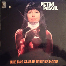 Load image into Gallery viewer, Petra Pascal : Wie Das Glas In Meiner Hand (LP, Album)