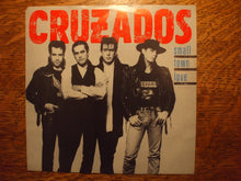Load image into Gallery viewer, Cruzados : Small Town Love (7", Single, Promo)