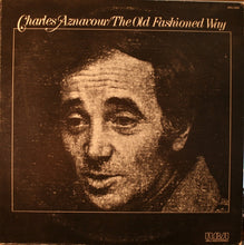 Load image into Gallery viewer, Charles Aznavour : The Old Fashioned Way (LP, Album, RE)