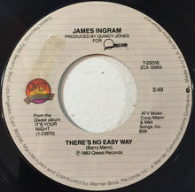 Load image into Gallery viewer, James Ingram : There's No Easy Way (7", Single)